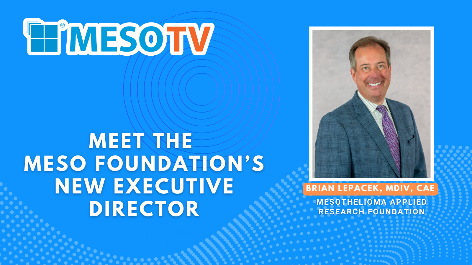 Meet the Meso Foundation's New Executive Director, Brian Lepacek!